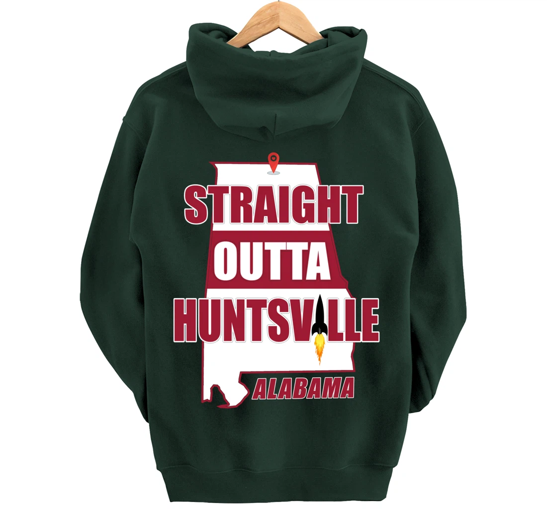 Straight Outta Huntsville, ALABAMA Pullover Hoodie