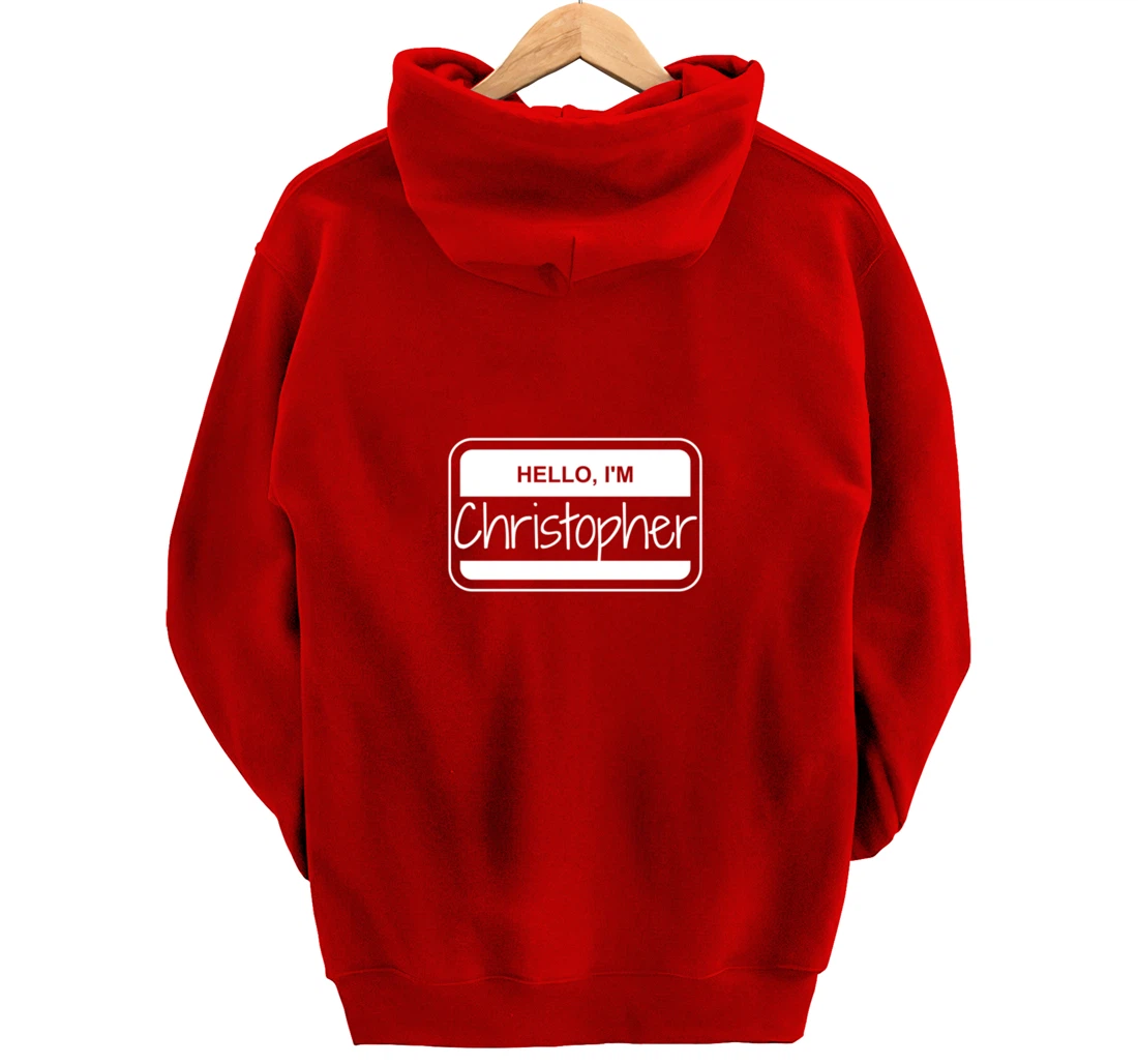 Christopher Name Tag My Name is Christopher Popular Name Tag Pullover Hoodie