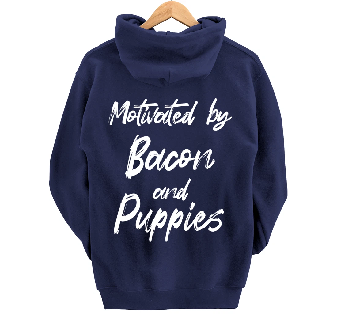 Motivated By Bacon And Puppies, Funny Bacon, Funny Puppy Pullover Hoodie