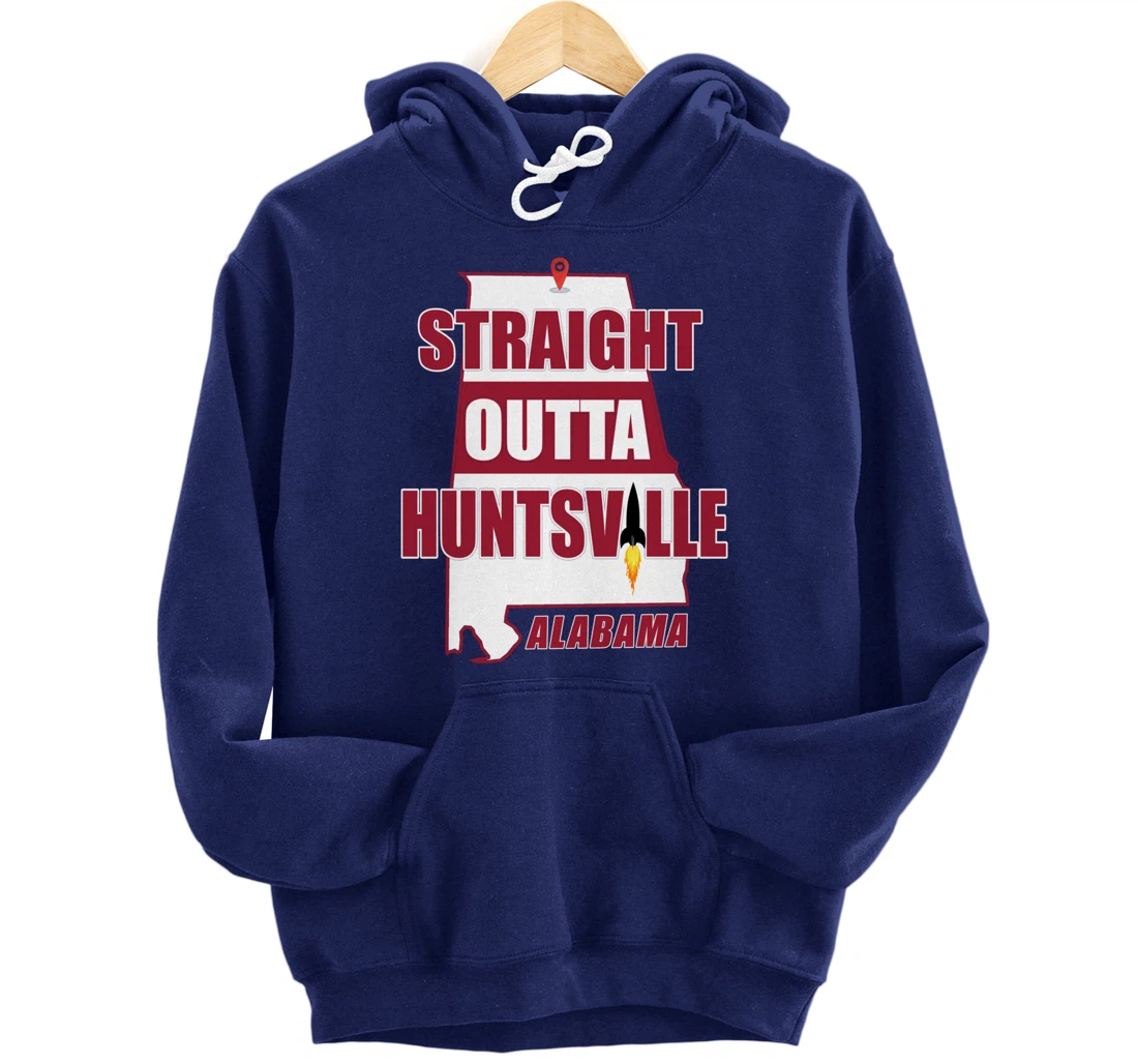 Straight Outta Huntsville, ALABAMA Pullover Hoodie