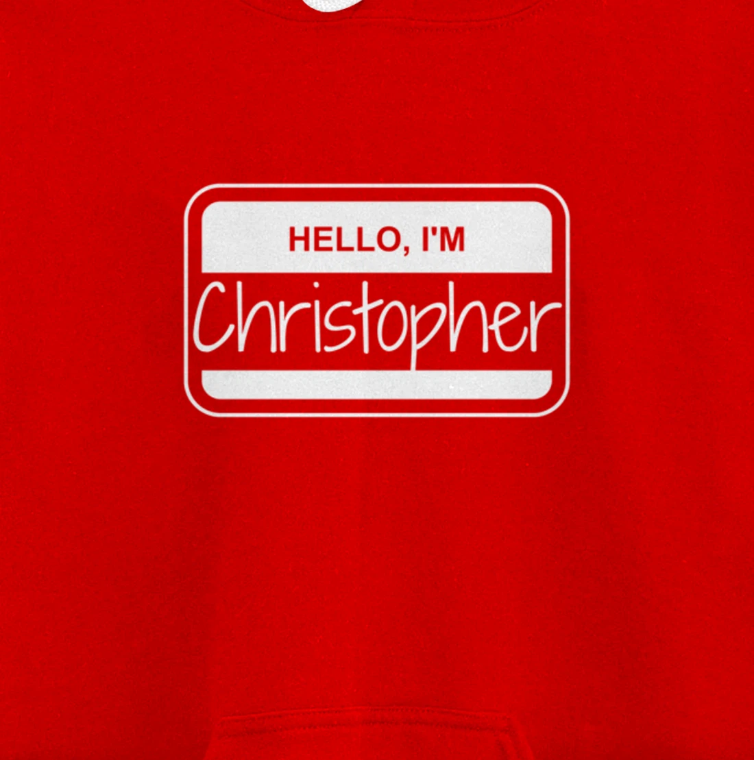 Christopher Name Tag My Name is Christopher Popular Name Tag Pullover Hoodie