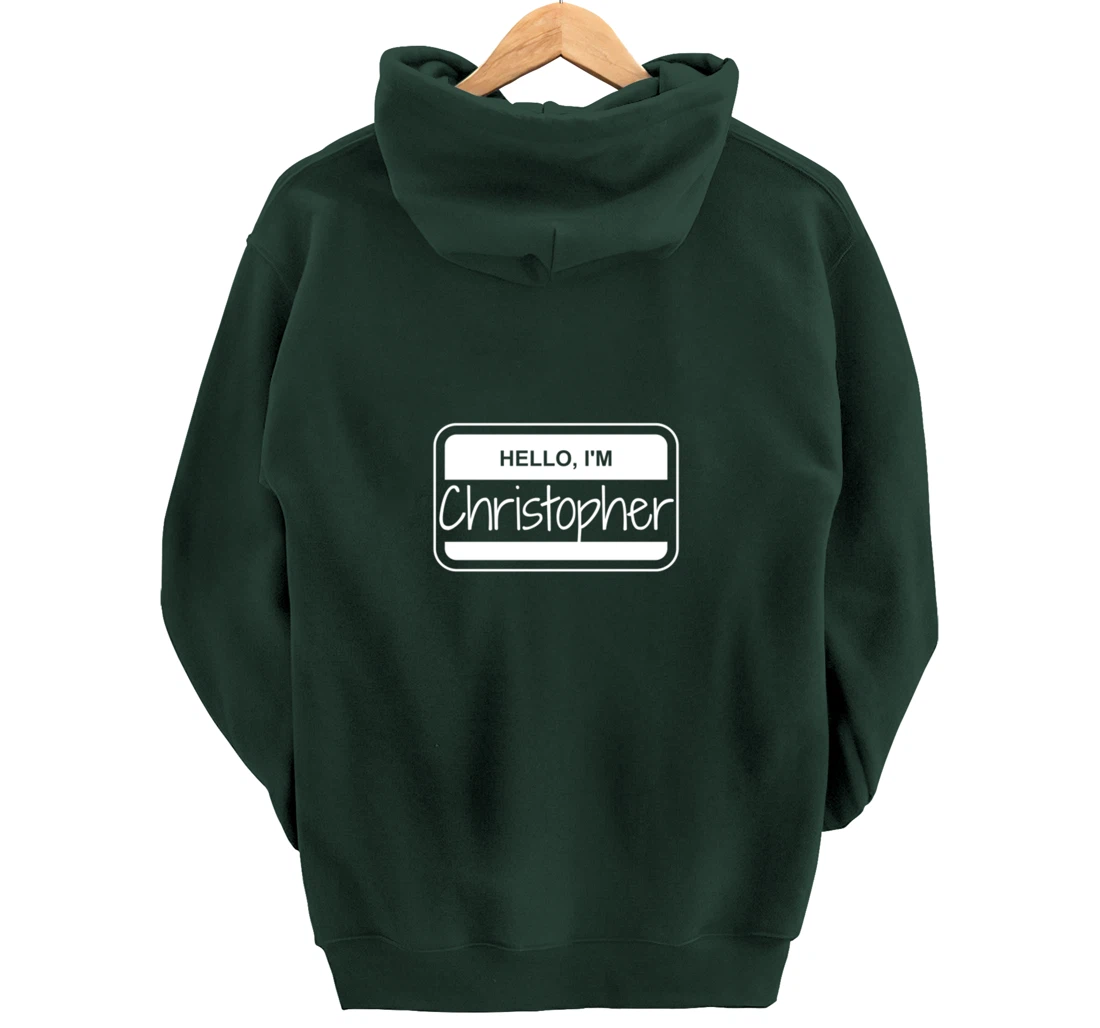 Christopher Name Tag My Name is Christopher Popular Name Tag Pullover Hoodie