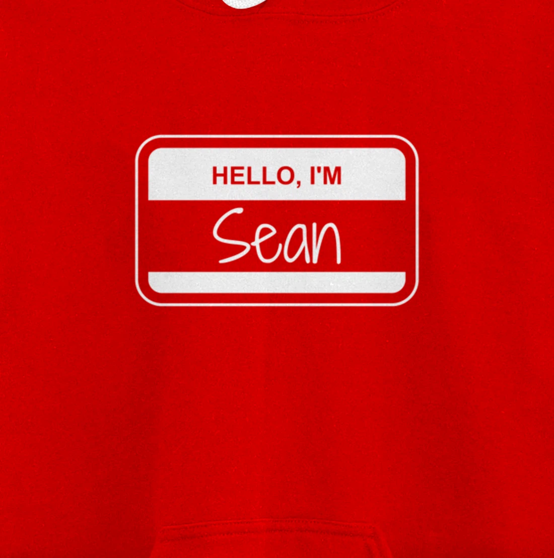 Sean Name Tag My Name is Sean Popular Name Tag Pullover Hoodie