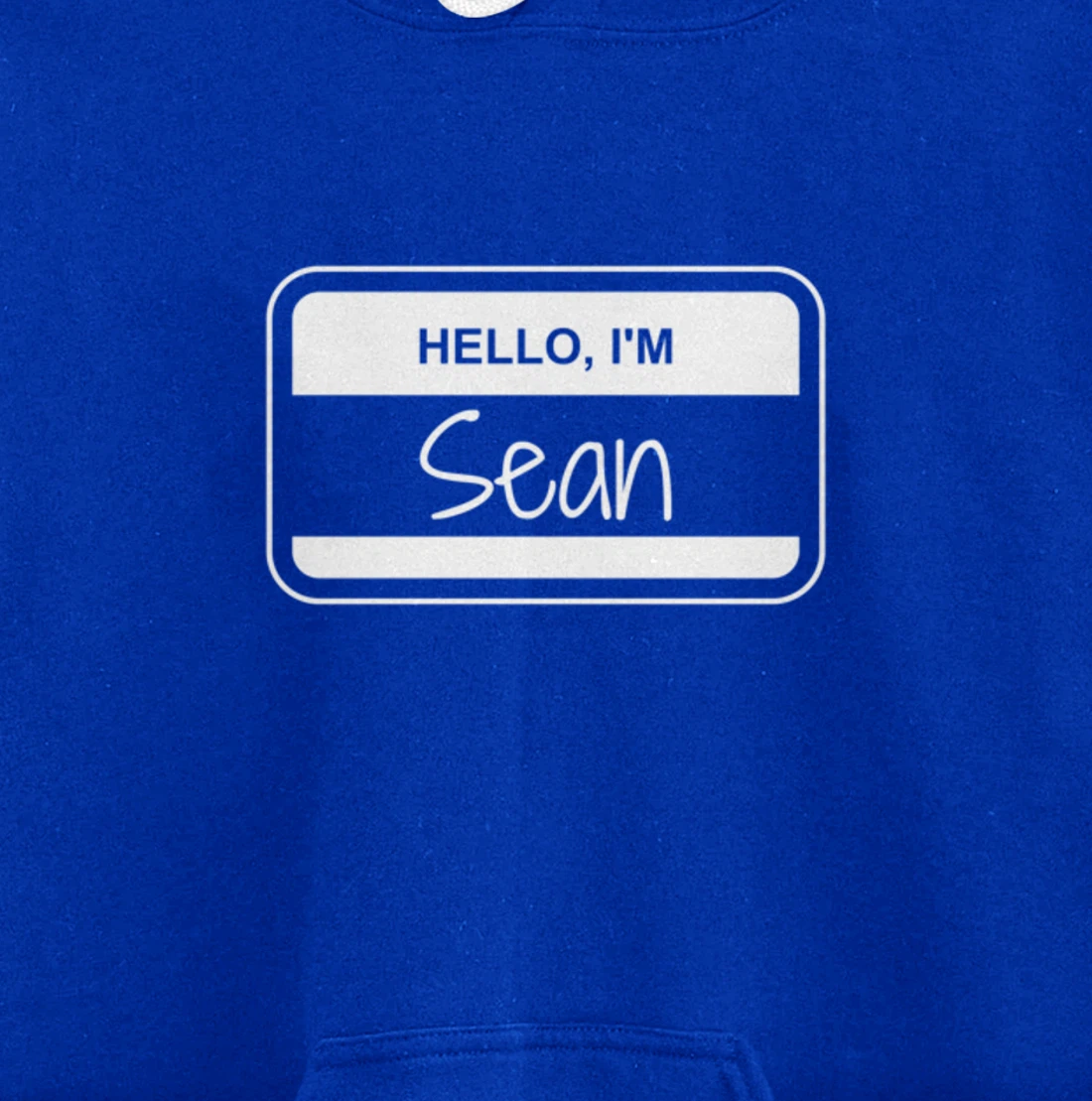 Sean Name Tag My Name is Sean Popular Name Tag Pullover Hoodie