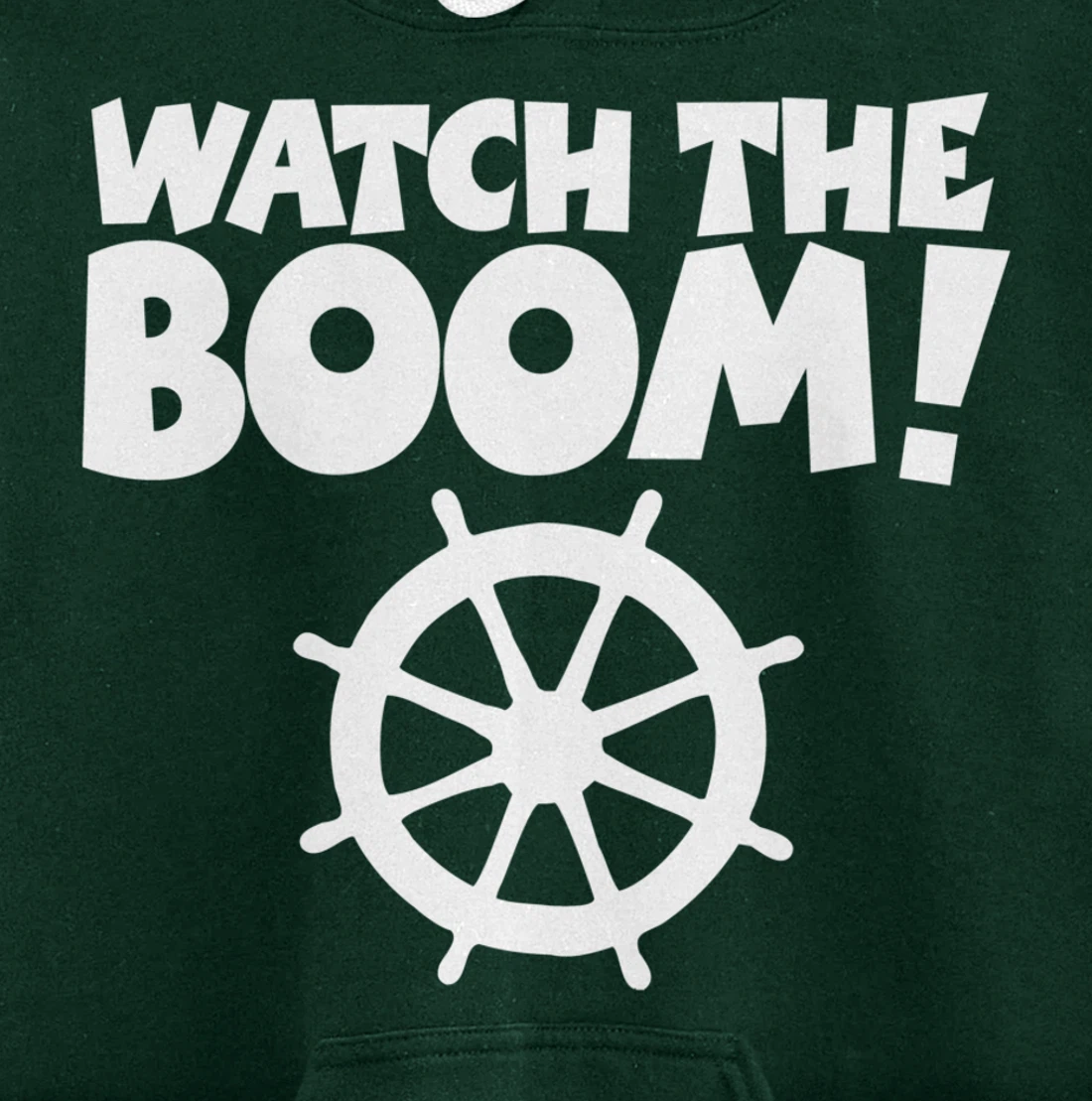 WATCH THE BOOM (Wheel/White) Boat & Sail Pullover Hoodie