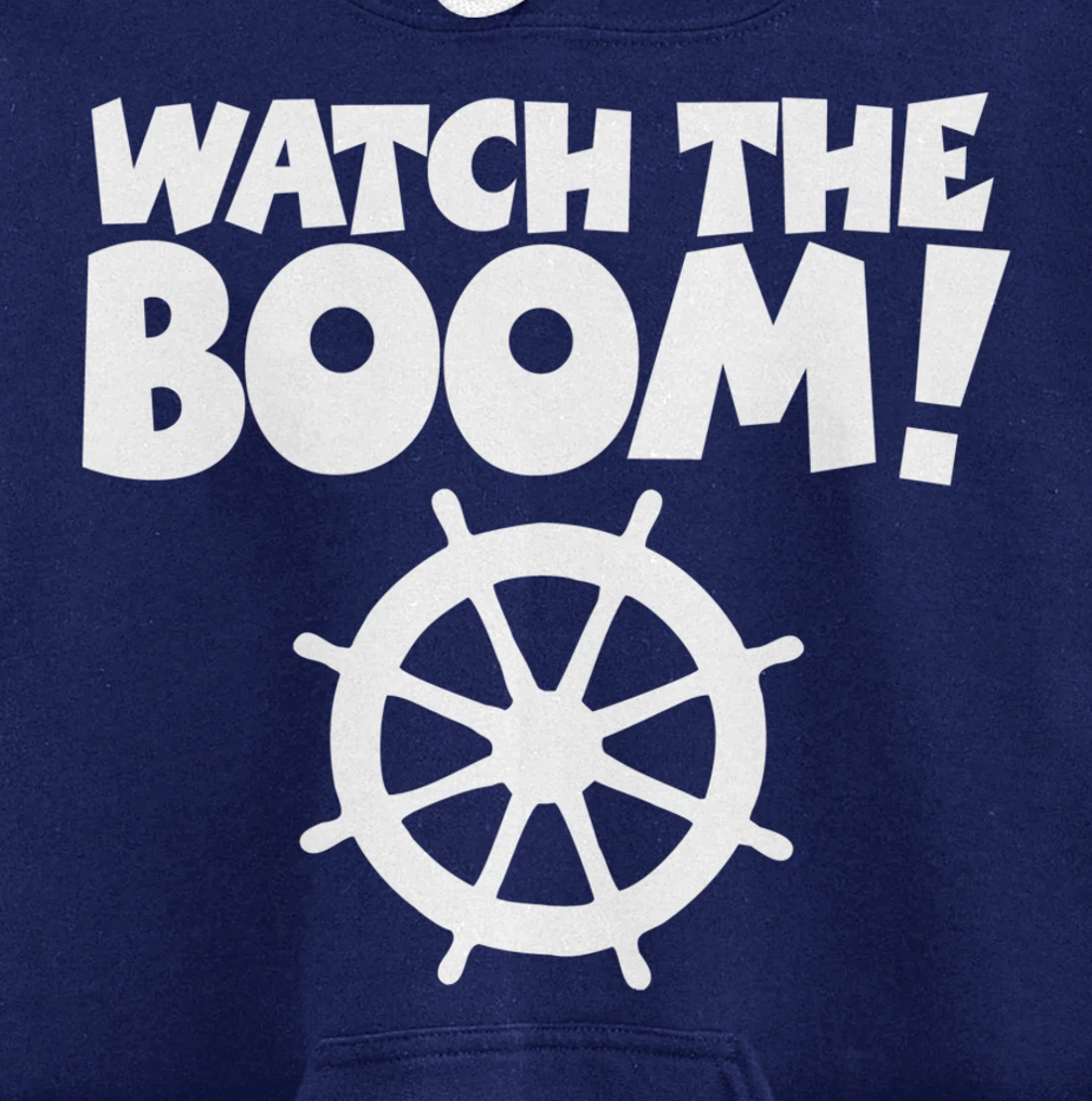 WATCH THE BOOM (Wheel/White) Boat & Sail Pullover Hoodie