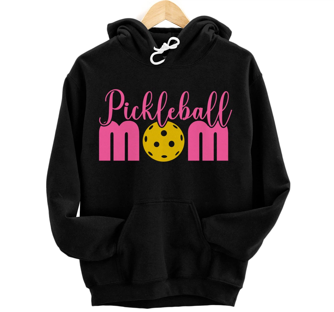 Women Pickleball Mom Funny Paddleball Dinking Sport Lover Pullover Hoodie