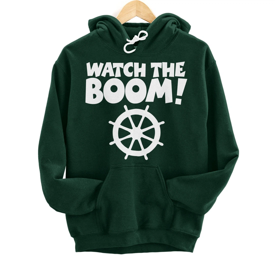 WATCH THE BOOM (Wheel/White) Boat & Sail Pullover Hoodie