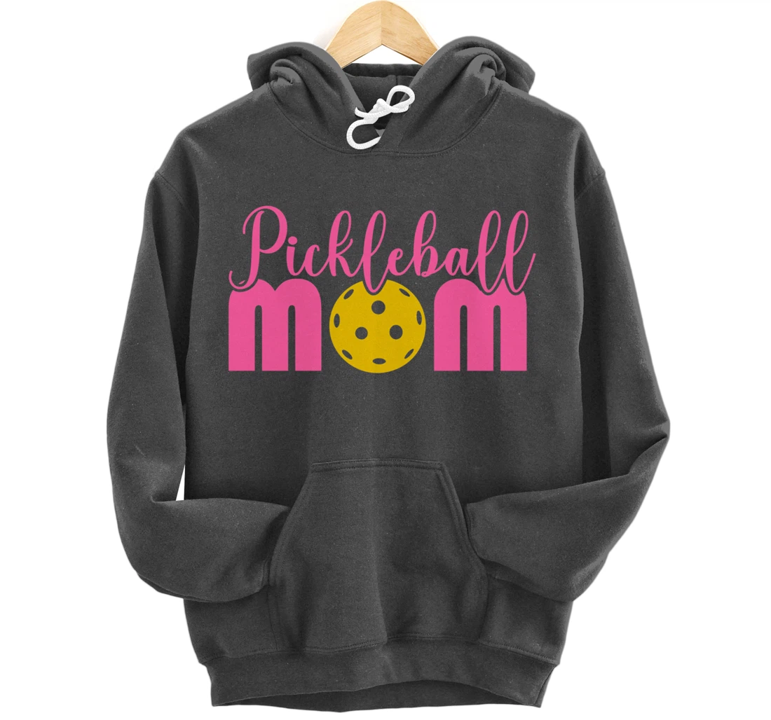 Women Pickleball Mom Funny Paddleball Dinking Sport Lover Pullover Hoodie