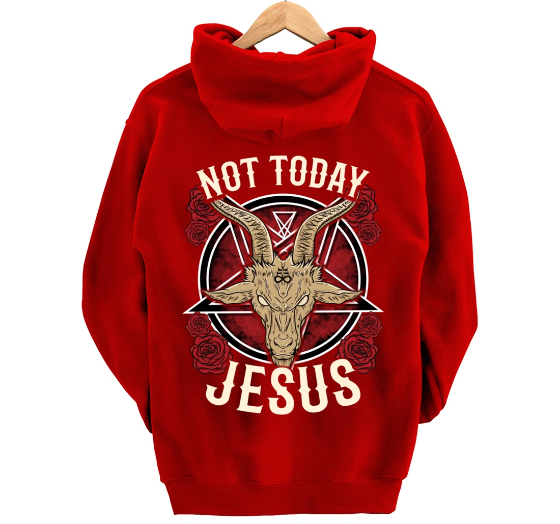 Not Today Jesus I Satanic Atheist Pullover Hoodie