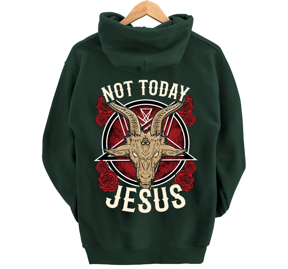 Not Today Jesus I Satanic Atheist Pullover Hoodie