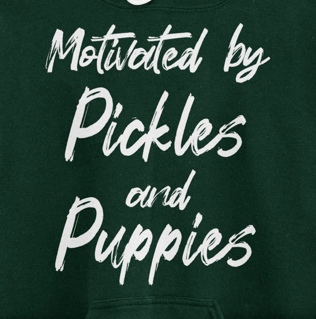 Motivated By Pickles And Puppies, Funny Pickle, Funny Puppy Pullover Hoodie