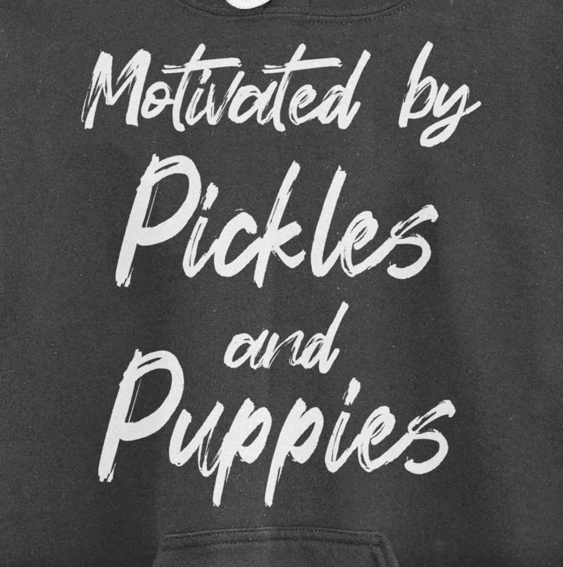 Motivated By Pickles And Puppies, Funny Pickle, Funny Puppy Pullover Hoodie