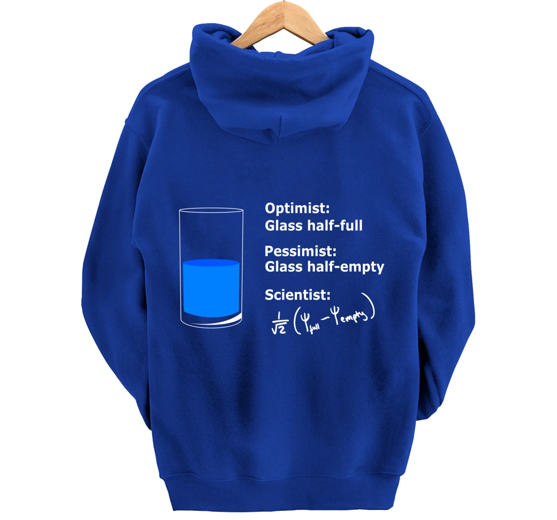 The Glass is half-full optimist Science Sarcasm Cool Humor Pullover Hoodie