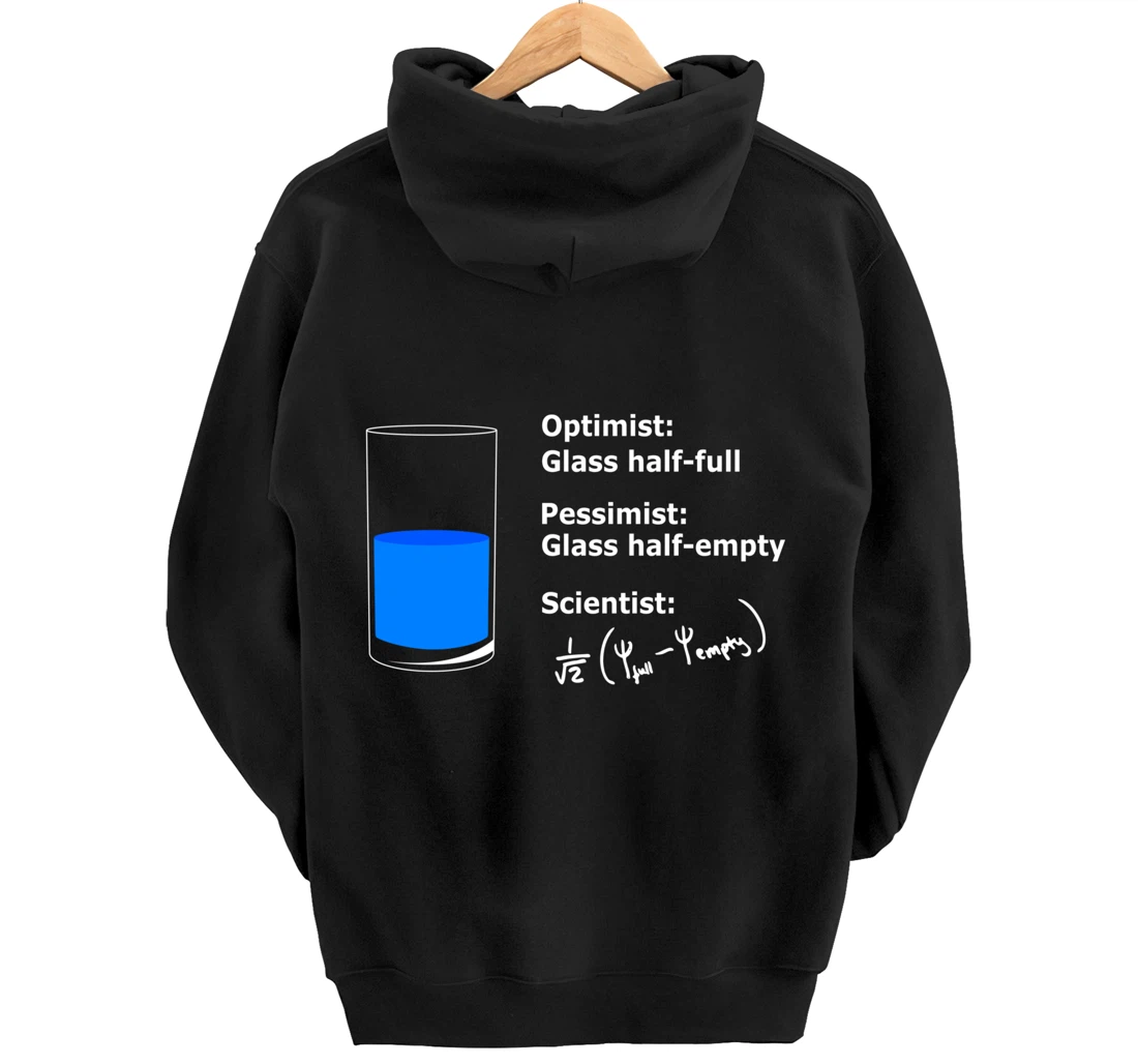 The Glass is half-full optimist Science Sarcasm Cool Humor Pullover Hoodie