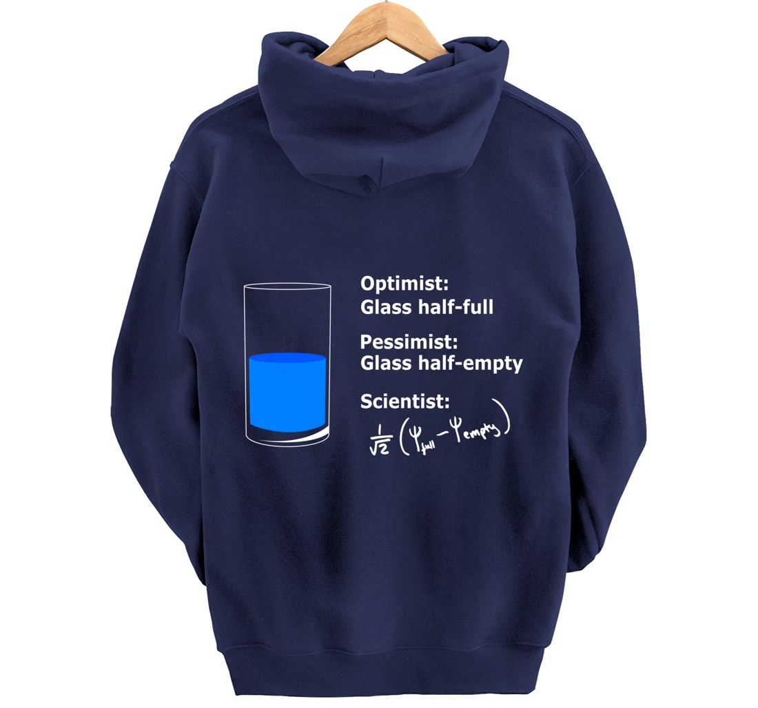 The Glass is half-full optimist Science Sarcasm Cool Humor Pullover Hoodie