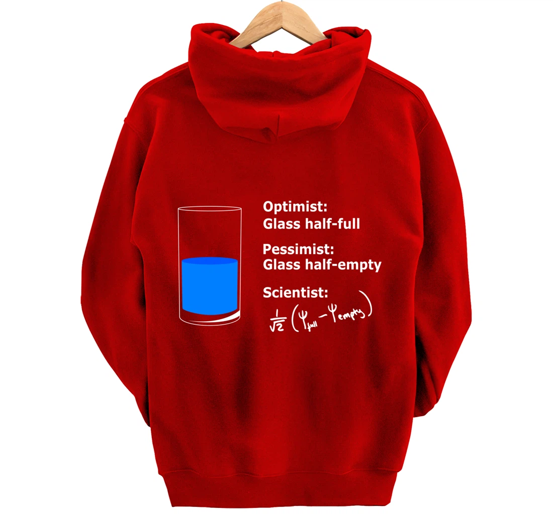 The Glass is half-full optimist Science Sarcasm Cool Humor Pullover Hoodie