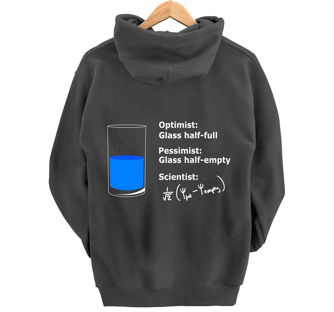 The Glass is half-full optimist Science Sarcasm Cool Humor Pullover Hoodie