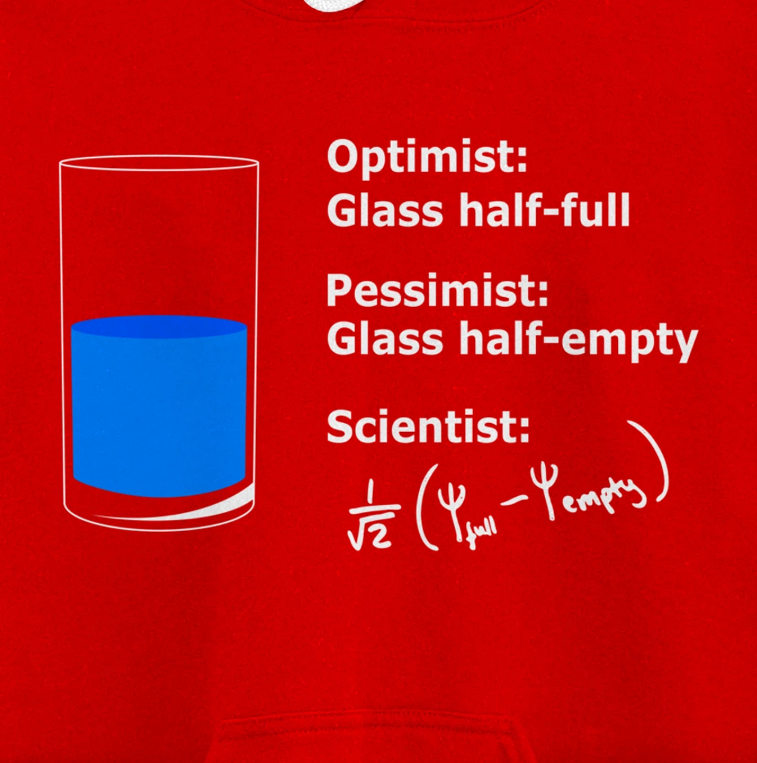 The Glass is half-full optimist Science Sarcasm Cool Humor Pullover Hoodie