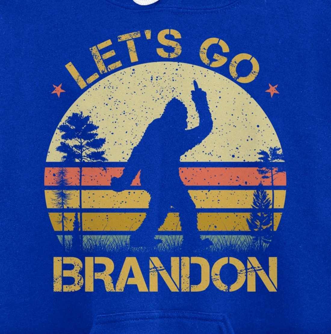 Bigfoot Sasquatch Middle Finger Let's Go Branson Brandon Pullover Hoodie
