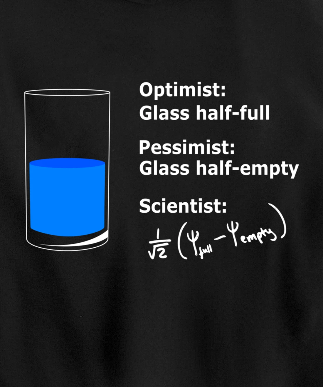 The Glass is half-full optimist Science Sarcasm Cool Humor Pullover Hoodie