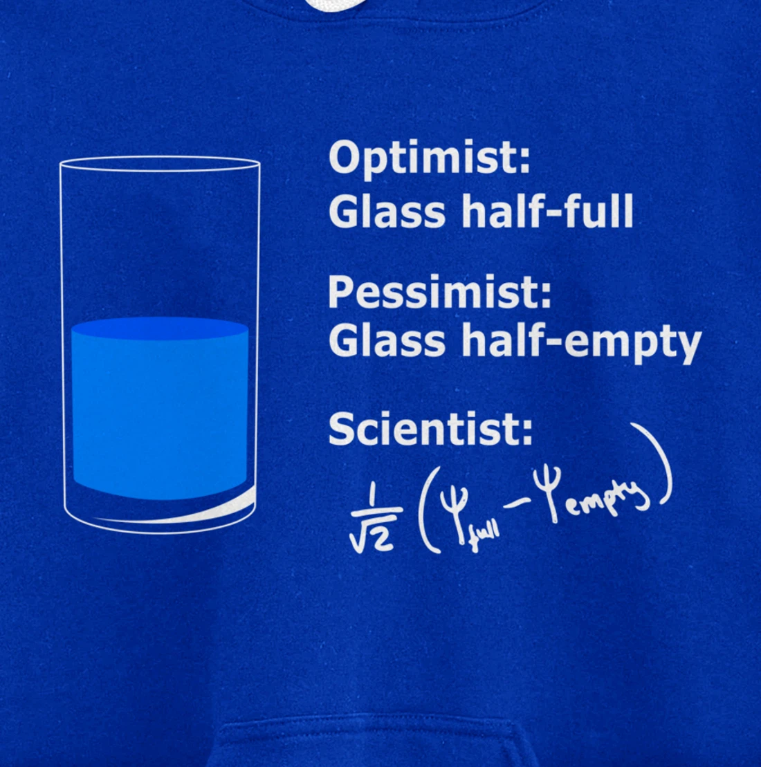 The Glass is half-full optimist Science Sarcasm Cool Humor Pullover Hoodie
