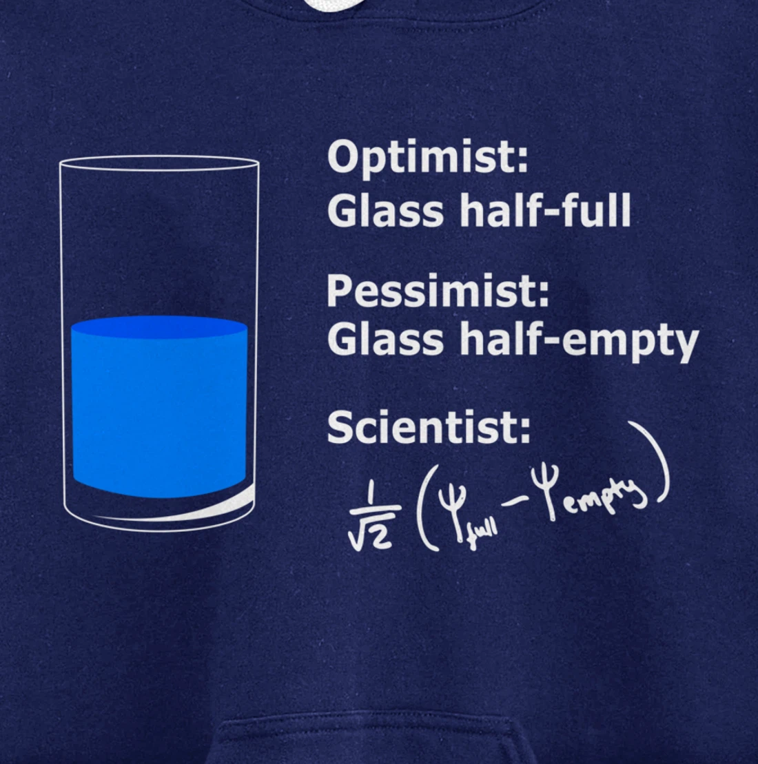 The Glass is half-full optimist Science Sarcasm Cool Humor Pullover Hoodie