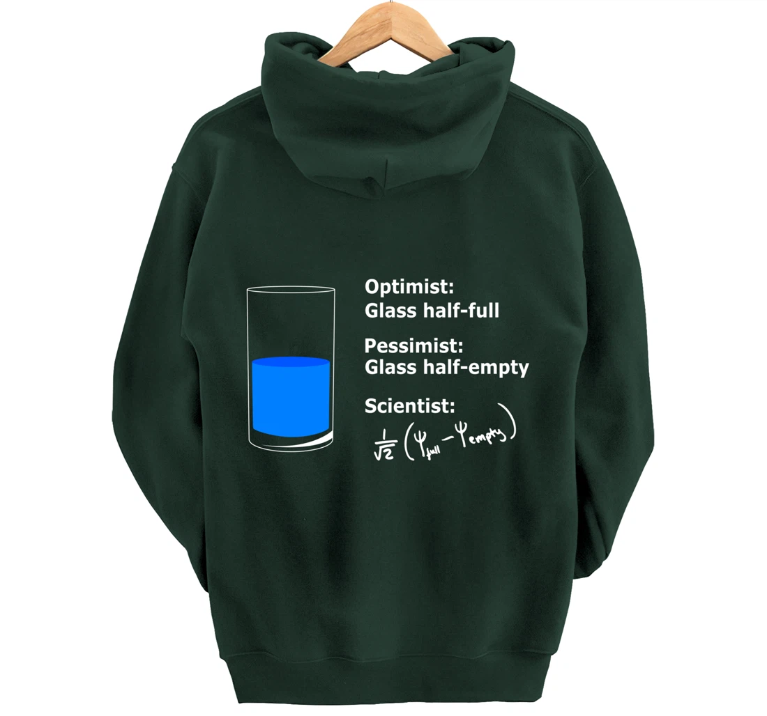 The Glass is half-full optimist Science Sarcasm Cool Humor Pullover Hoodie