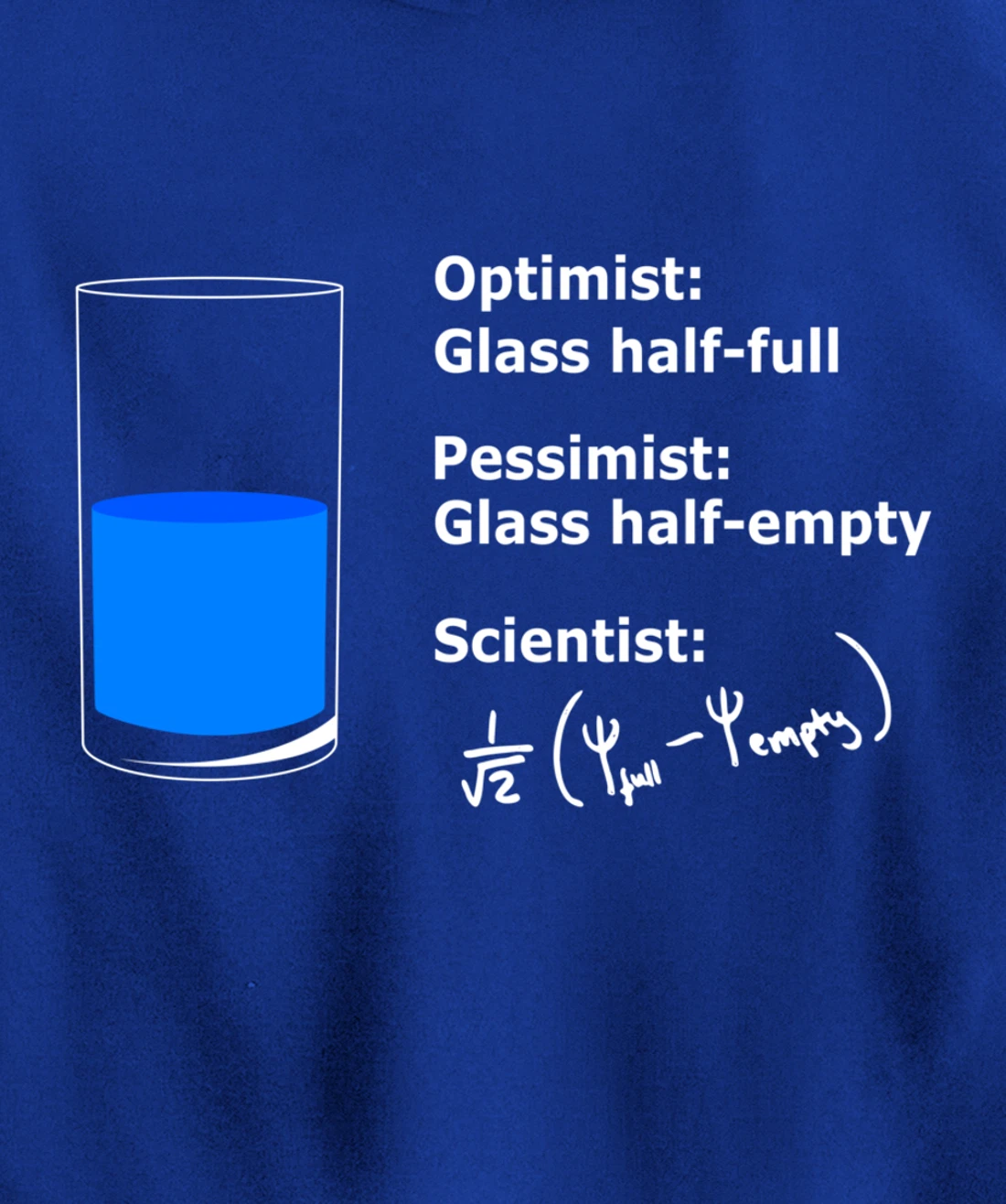 The Glass is half-full optimist Science Sarcasm Cool Humor Pullover Hoodie