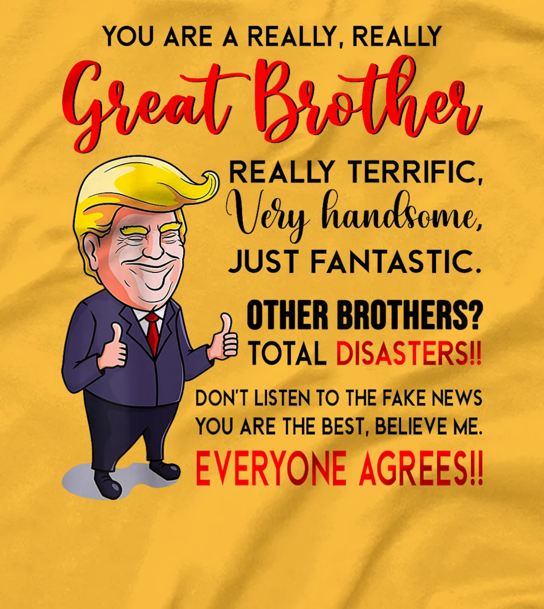 Funny Donald Trump You're A Really Great Brother T-Shirt