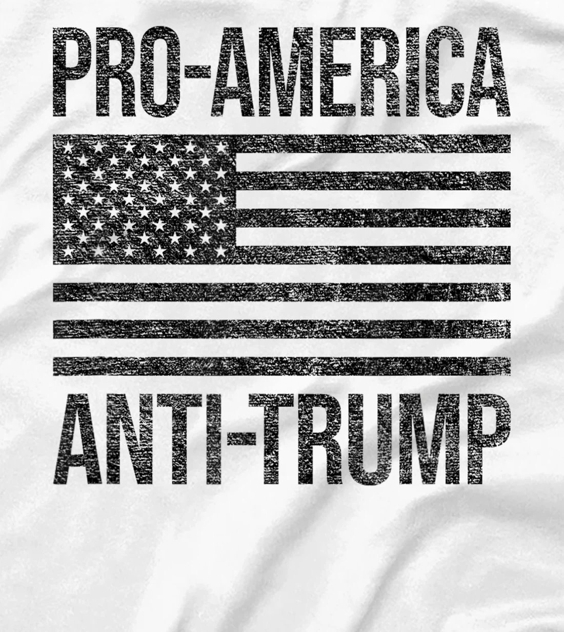 PRO AMERICA ANTI TRUMP US AMERICAN FLAG PATRIOT T-Shirt