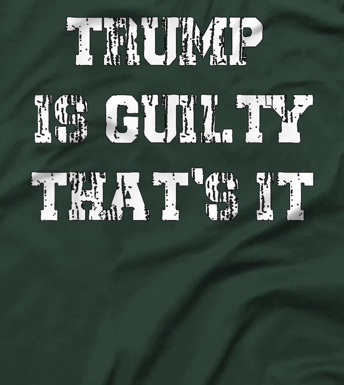 Trump Is Guilty T-Shirt