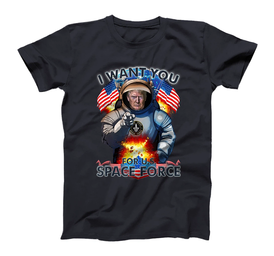Trump I Want You For Space Force Man Women Kids Military T-Shirt