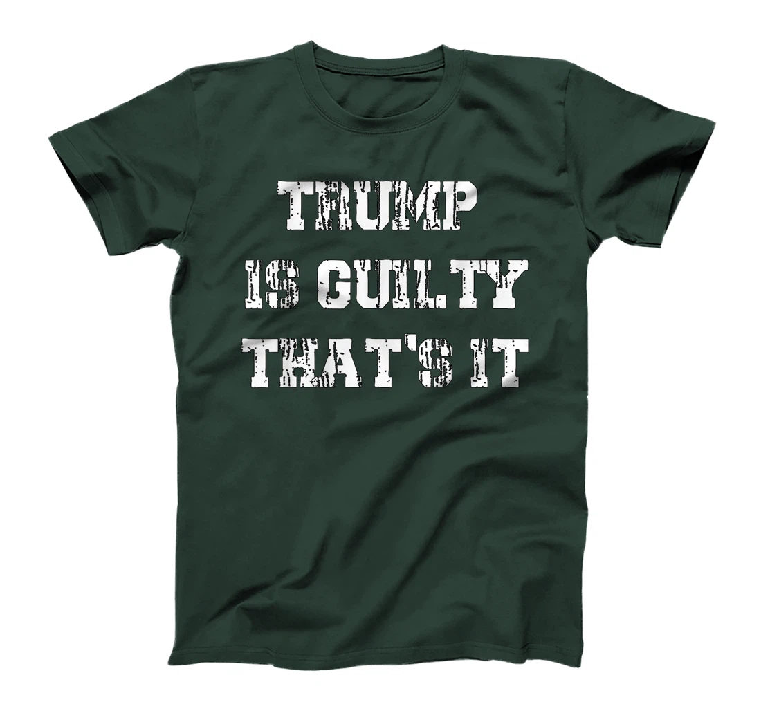 Trump Is Guilty T-Shirt
