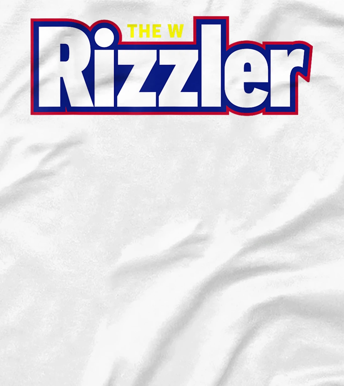The W Rizzler For The Rizz God T-Shirt