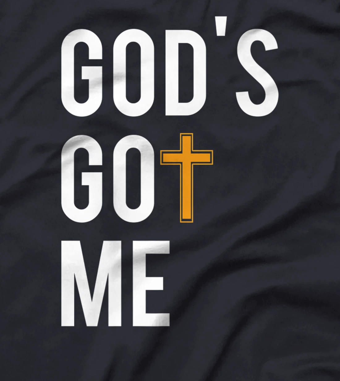 God's Got Me - #GodsGotMe Fitted T-Shirt