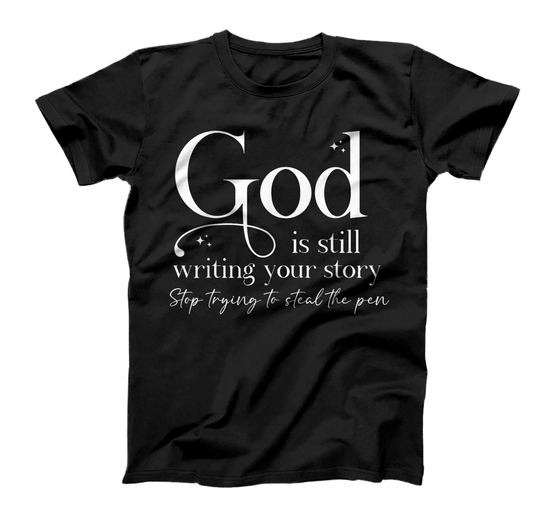God is Still Writing Your Story, Bible Quote T-Shirt