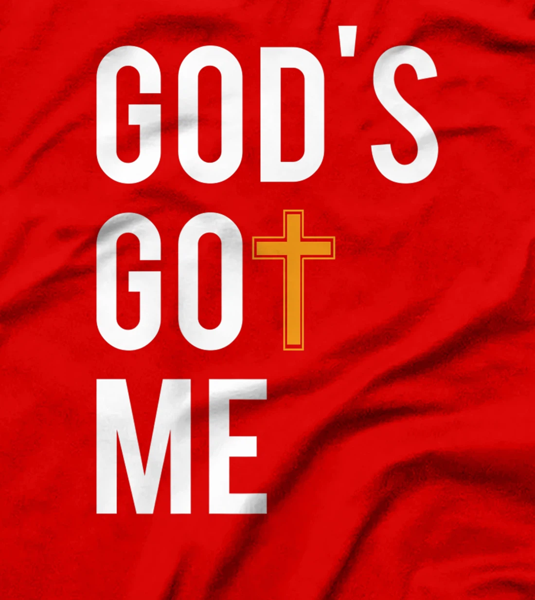 God's Got Me - #GodsGotMe Fitted T-Shirt