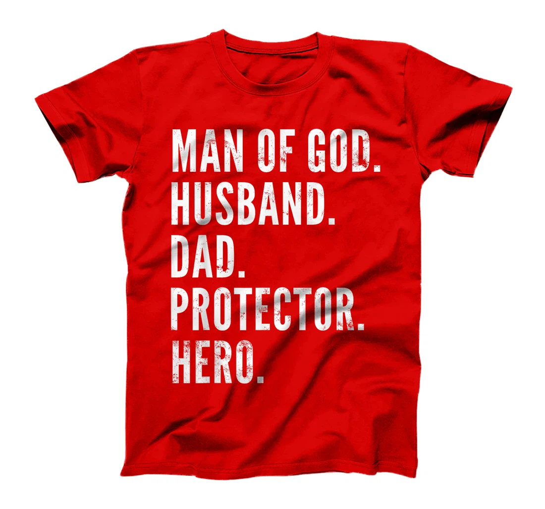 Man of God Husband Dad Protector Hero T-Shirt