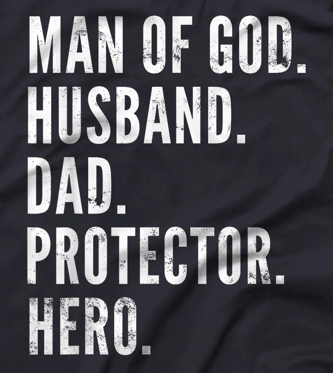 Man of God Husband Dad Protector Hero T-Shirt
