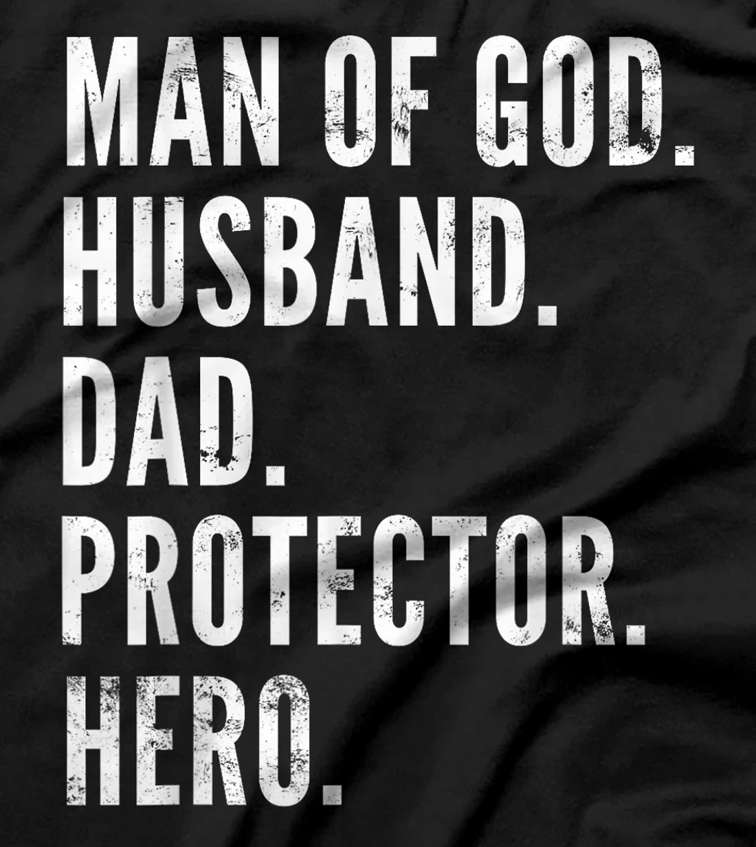 Man of God Husband Dad Protector Hero T-Shirt