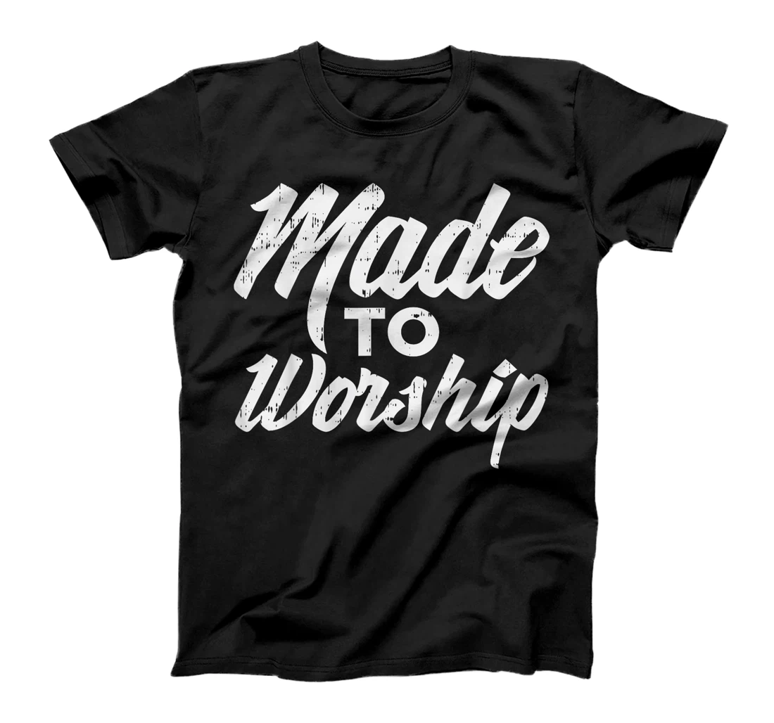 Made To Worship Jesus Christian Catholic Religion God Gift T-Shirt