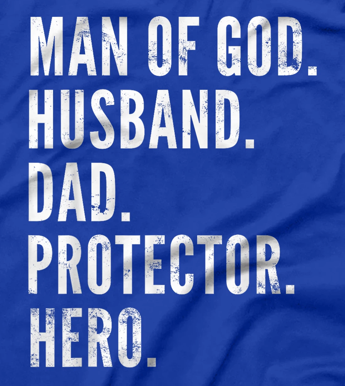 Man of God Husband Dad Protector Hero T-Shirt