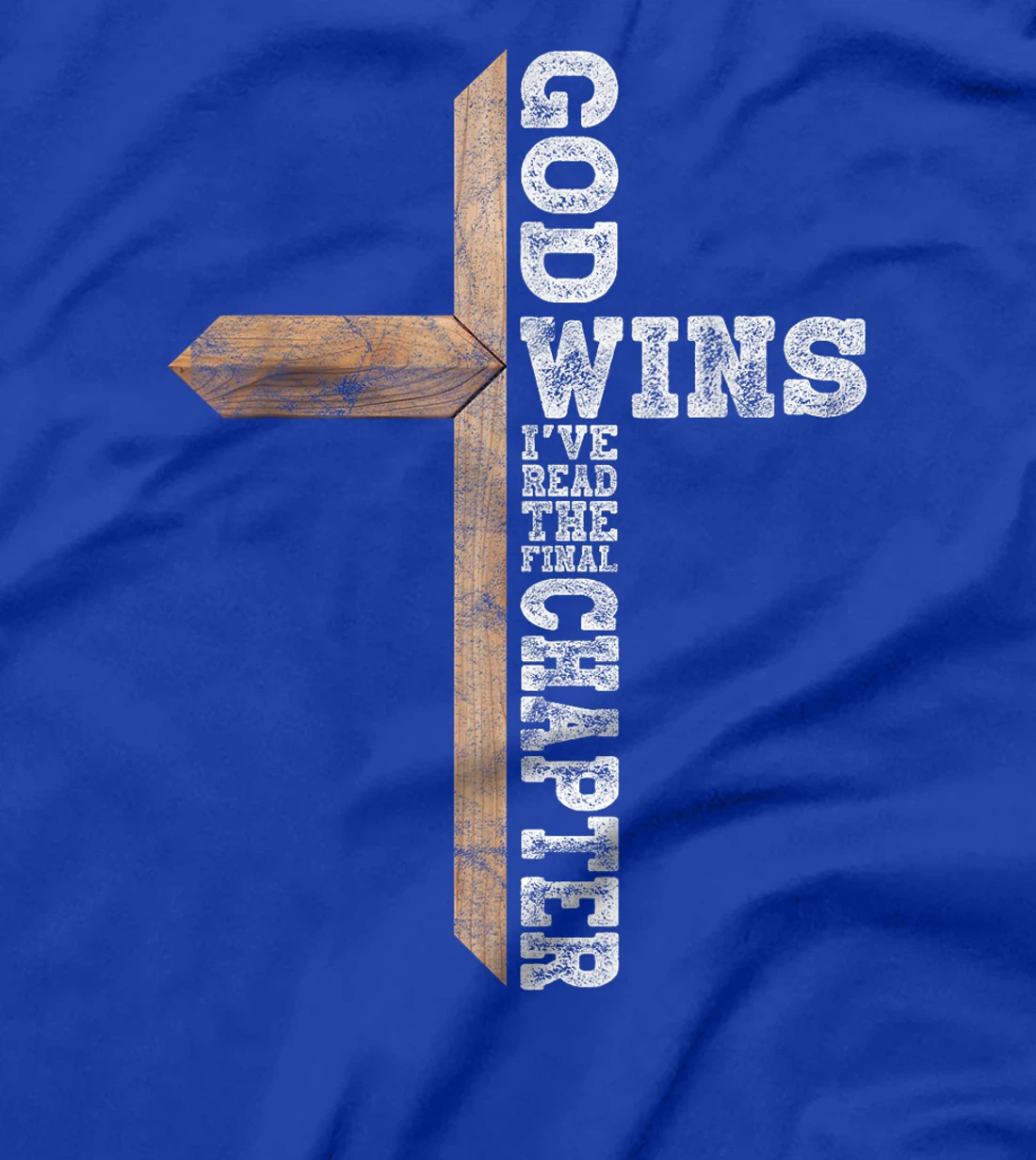 God Wins I Ve Read The Final Chapter Christian Faith Lover T-Shirt