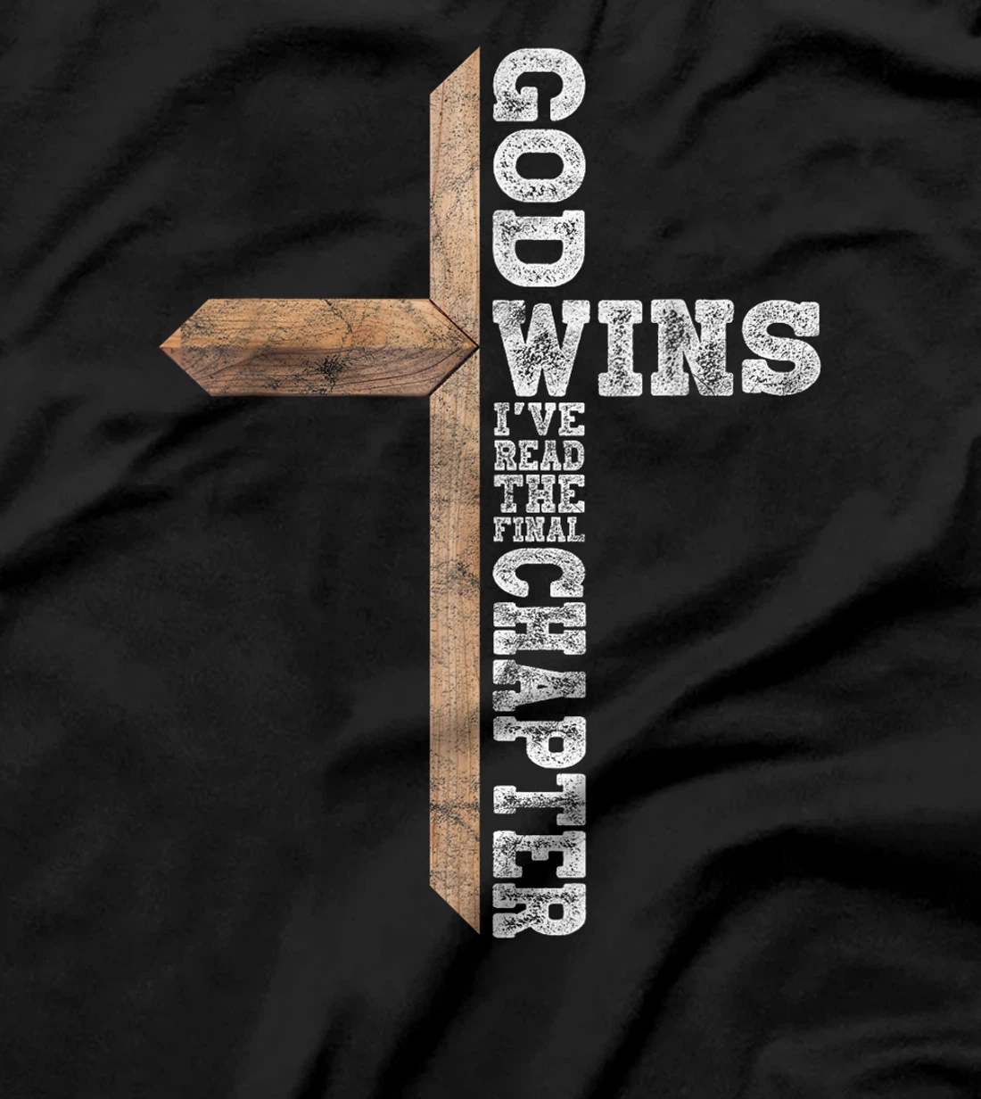 God Wins I Ve Read The Final Chapter Christian Faith Lover T-Shirt