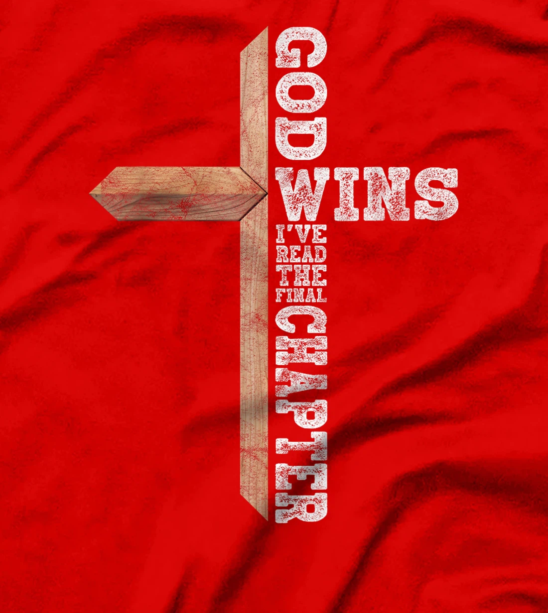 God Wins I Ve Read The Final Chapter Christian Faith Lover T-Shirt