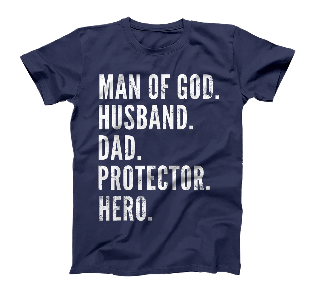 Man of God Husband Dad Protector Hero T-Shirt