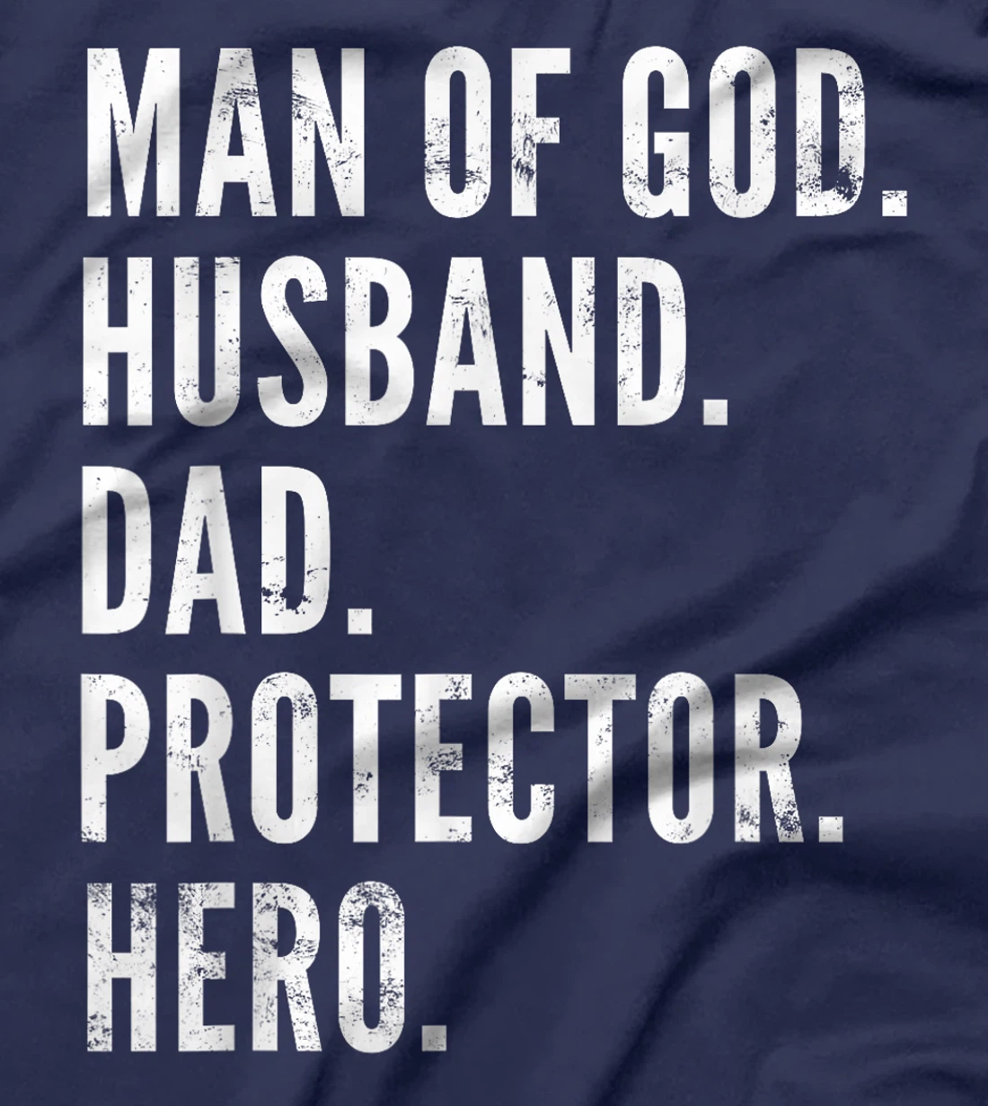 Man of God Husband Dad Protector Hero T-Shirt