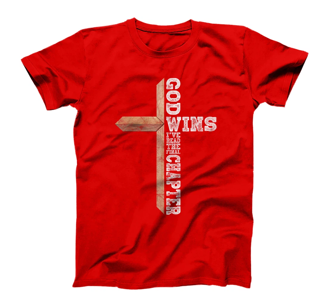 God Wins I Ve Read The Final Chapter Christian Faith Lover T-Shirt