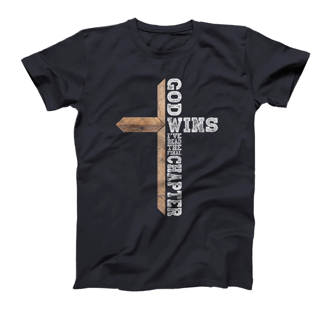 God Wins I Ve Read The Final Chapter Christian Faith Lover T-Shirt